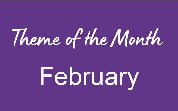 Theme of the Month February